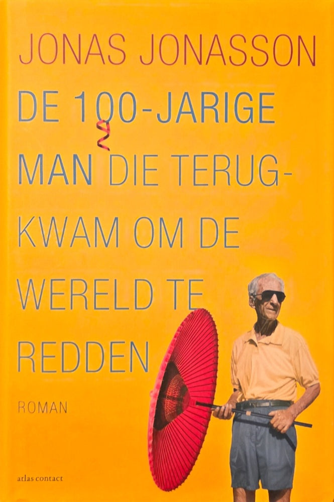 De 100-jarige man die terugkwam om de wereld te redden