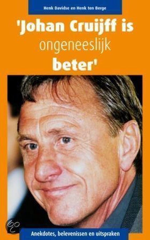 Johan Cruijff Is Ongeneeslijk Beter — boekomslag