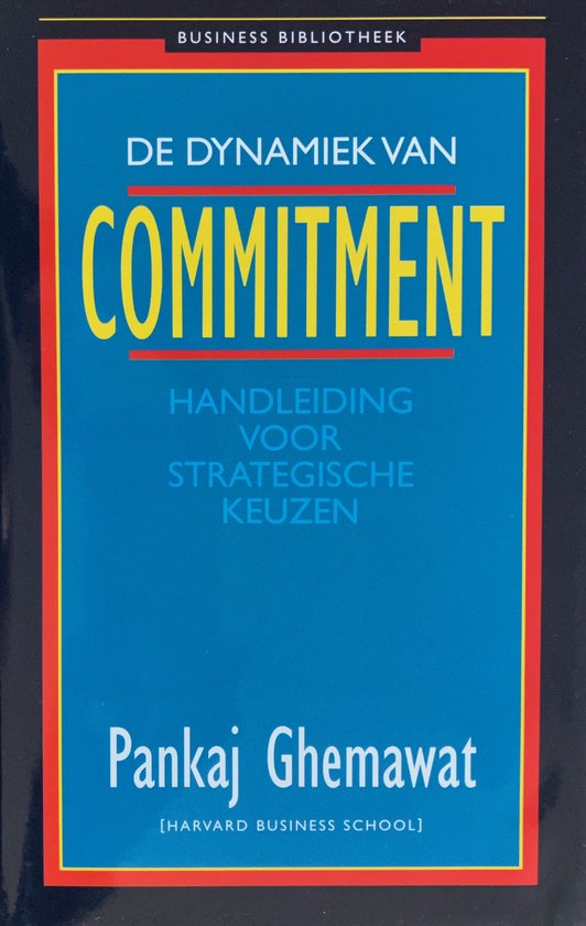 DYNAMIEK VAN COMMITMENT handleiding voor strategische keuzen — omslag