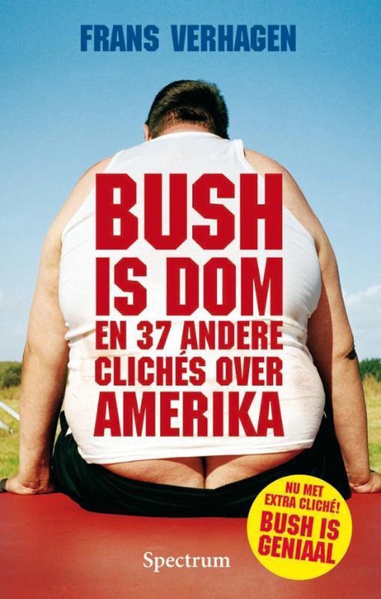Bush Is Dom En 37 Andere Cliches Over Am — boekomslag