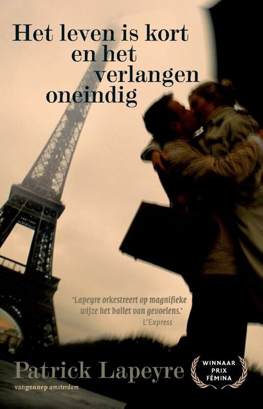 Het Leven Is Kort En Het Verlangen Oneindig — boekomslag