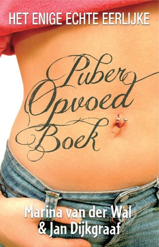 Het enige echte eerlijke puberopvoedboek — boekomslag