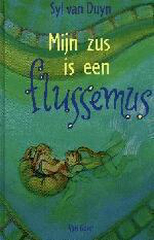 Mijn Zus Is Een Flussemus — boekomslag