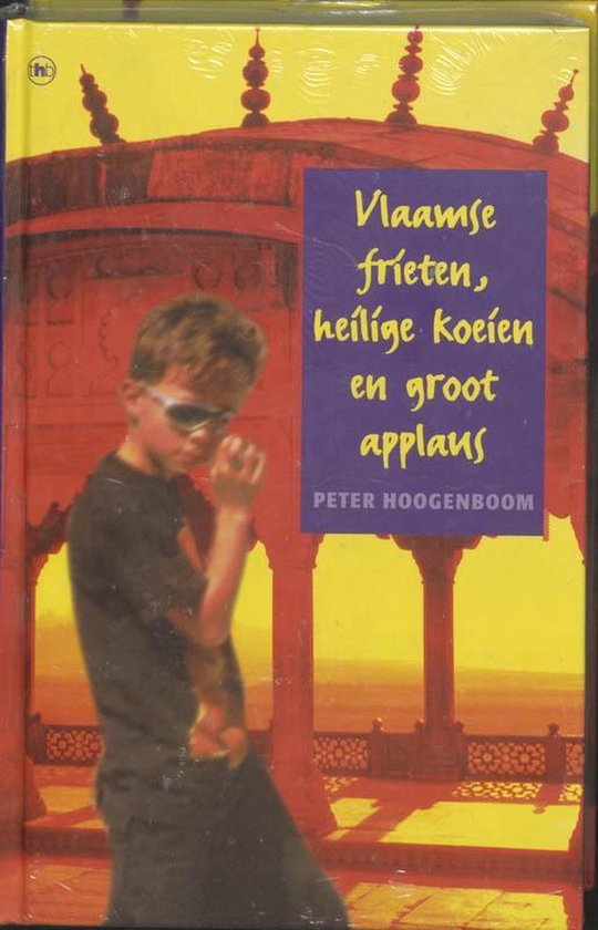 Vlaamse frieten, heilige koeien en groot applaus — boekomslag