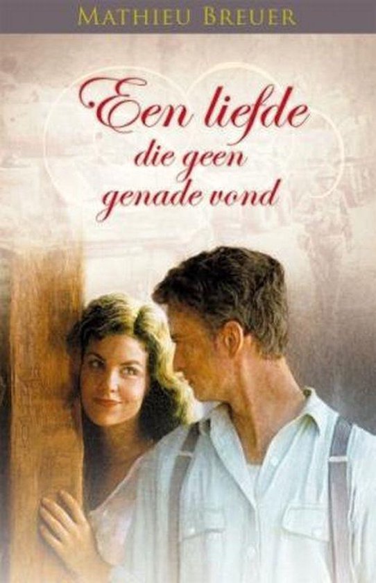 Een Liefde Die Geen Genade Vond — boekomslag
