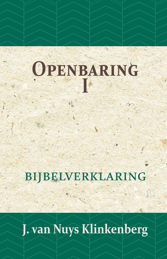 De Bijbel door beknopte uitbreidingen en ophelderende aanmerkingen verklaard 26 - Openbaring I — boekomslag