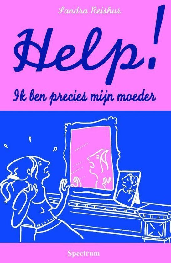 Help Ik Ben Precies Mijn Moeder — boekomslag