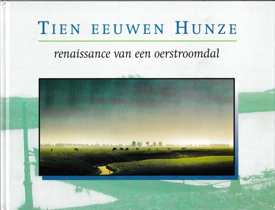 Tien eeuwen Hunze — boekomslag