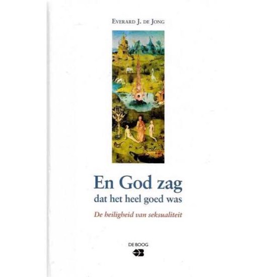 En God zag dat het heel goed was - De heiligheid van seksualiteit — boekomslag
