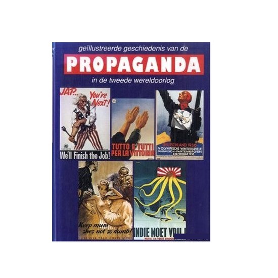 GeÃ¯llustreerde geschiedenis van de propaganda in de Tweede Wereldoorlog — boekomslag