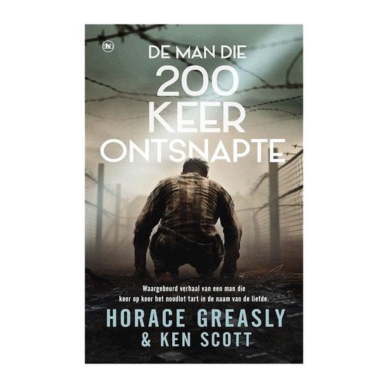 Horace Greasly & Ken Sott - De man die 200 keer ontsnapte — boekomslag