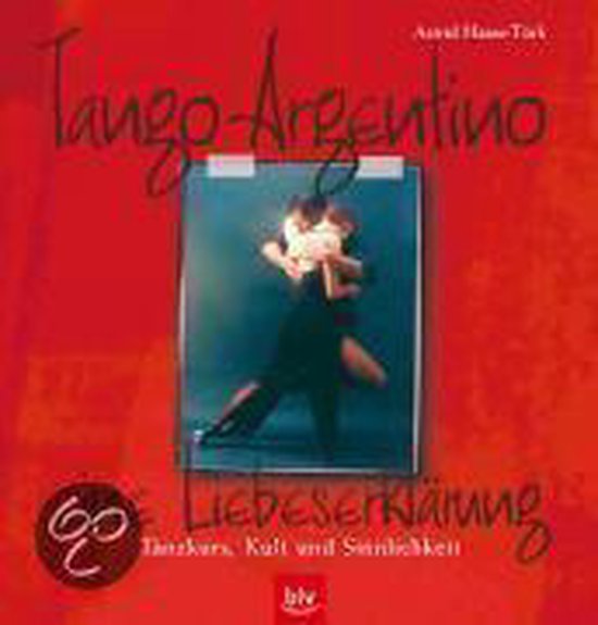 Tango Argentino - eine Liebeserkl�rung — boekomslag