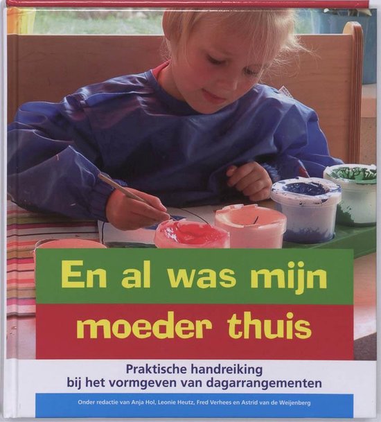 En al was mijn moeder thuis — boekomslag