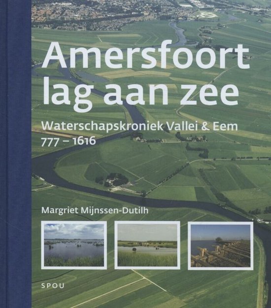 Waterschapskroniek Vallei en Eem 1 (777-1616) Amersfoort lag aan zee — boekomslag