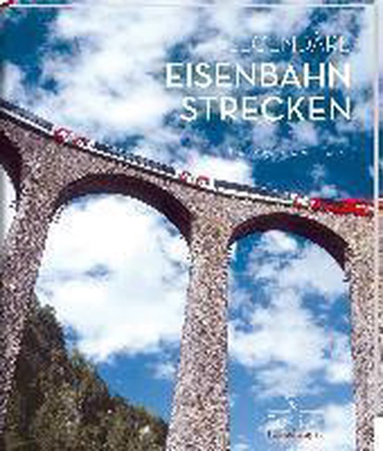 Legend�re Eisenbahnstrecken — boekomslag