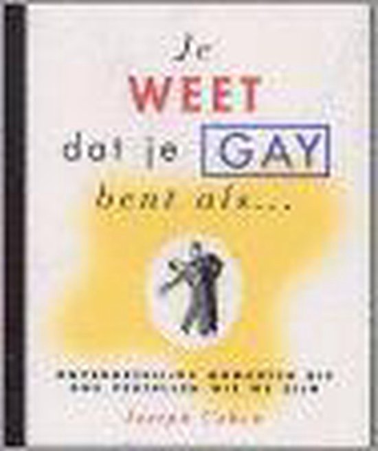 JE WEET DAT JE GAY BENT ALS? — boekomslag