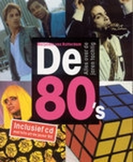 De 80 S Inclusief Cd Met De Hits Uit De Jaren 80
