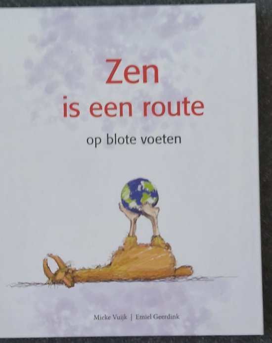Zen is een route op blote voeten — boekomslag