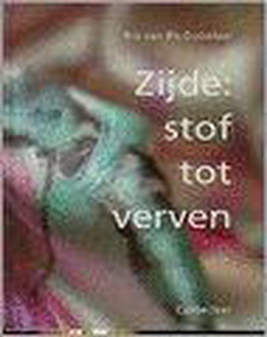 Zijde: stof tot verven — boekomslag