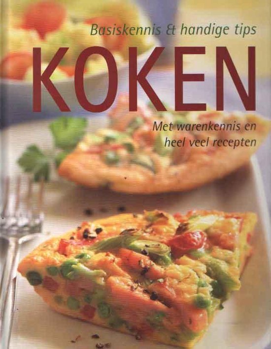 Basiskennis & handige tips Koken met warenkennis en heel veel recepten — boekomslag