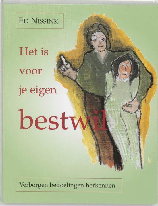Het is voor je eigen bestwil