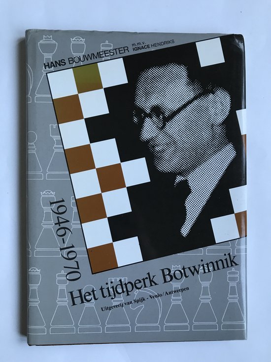Het tijdperk Botwinnik 1946-1970 — boekomslag