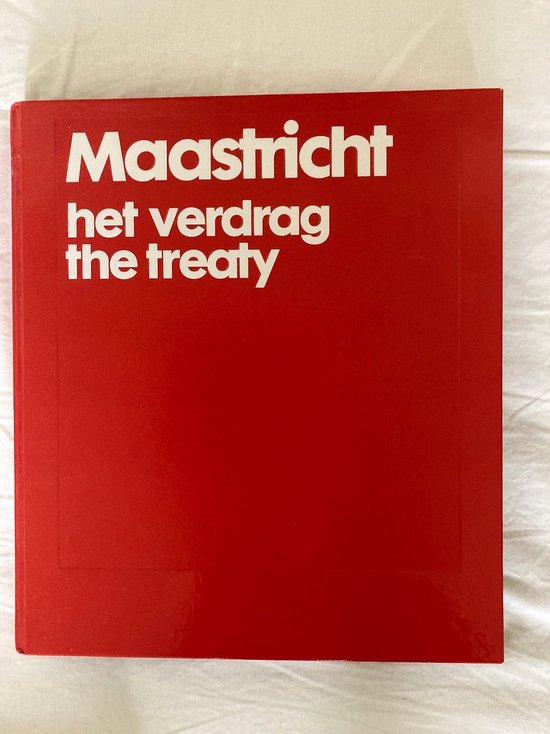 Maastricht het verdrag = Maastricht the treaty — boekomslag