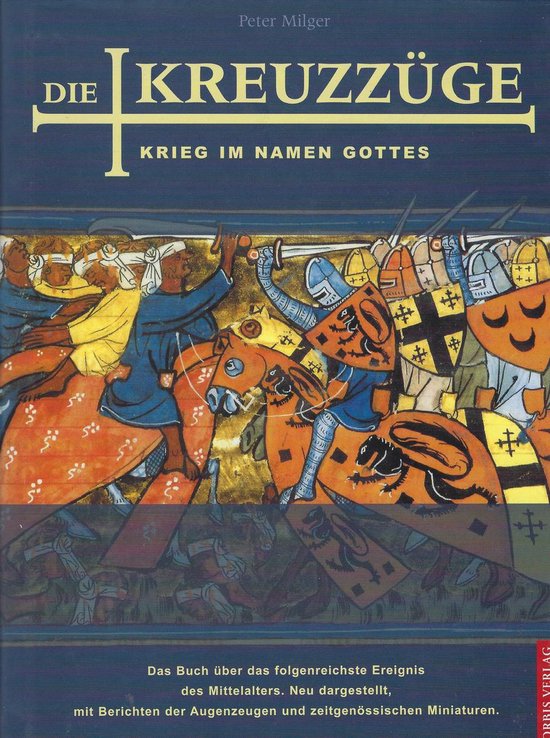 Die Kreuzz�ge. Krieg im Namen Gottes. Sonderausgabe. — boekomslag