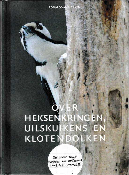 Over heksenkringen, uilskuikens en klotendolken - Ronald van Harxen — omslag