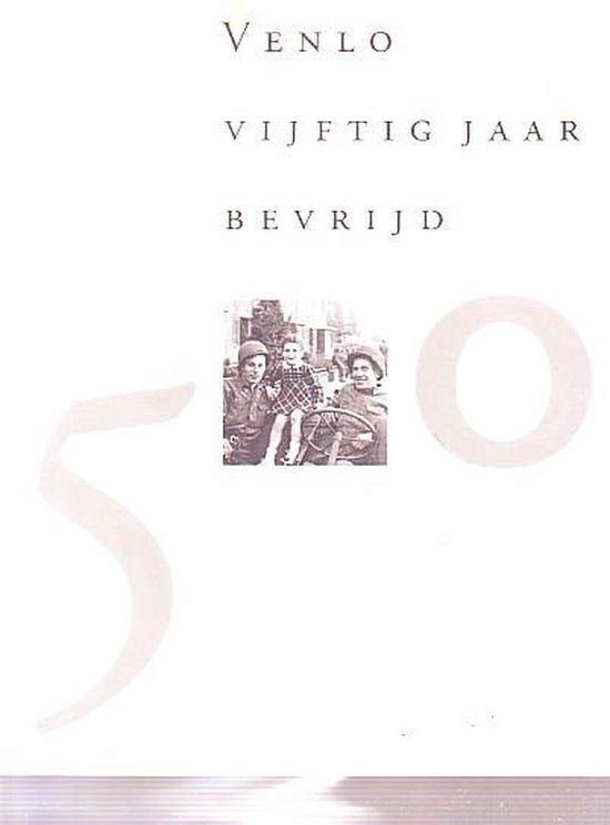 Venlo vijftig jaar bevrijd — boekomslag
