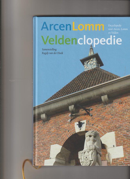 Arcen Lomm Veldenclopedie - encyclopedie voor Arcen, Lomm en Velden