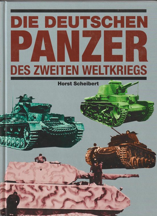 Die Deutschen Panzer Des Zweiten Weltkriegs — boekomslag