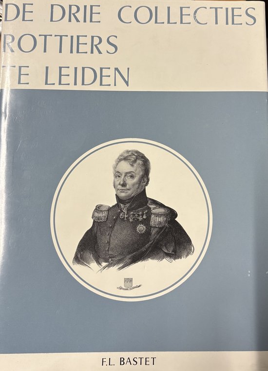 De drie collecties Rottiers te Leiden — boekomslag