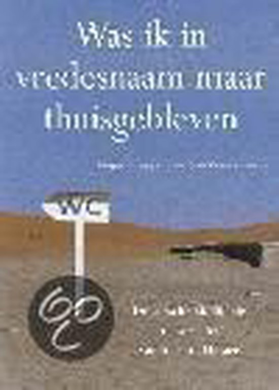 Was Ik In Vredesnaam Maar Thuisgebleven — omslag