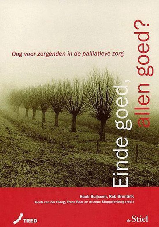 Einde goed, allen goed? Oog voor zorgenden in de palliatieve zorg — boekomslag