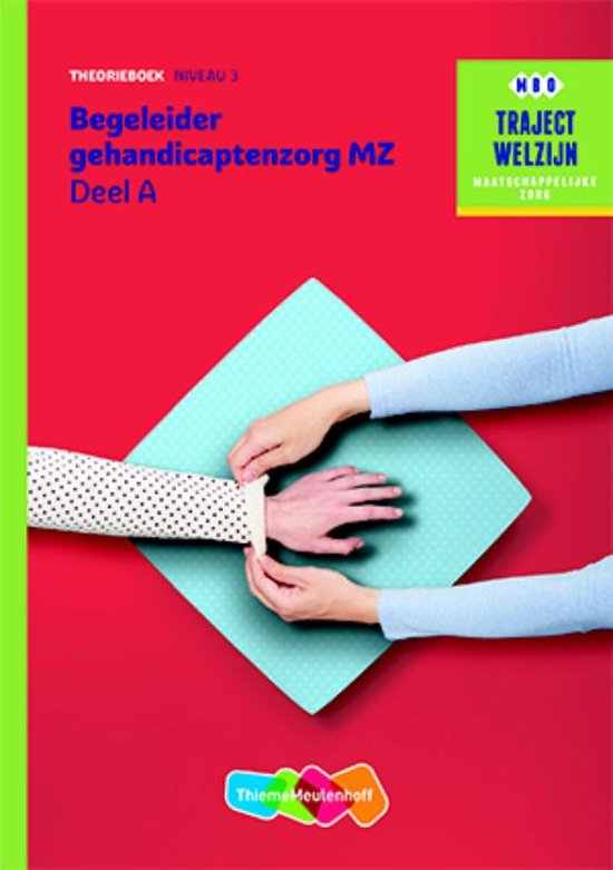 Traject Welzijn - Begeleider gehandicaptenzorg MZ A Theorieboek niveau 3 — omslag