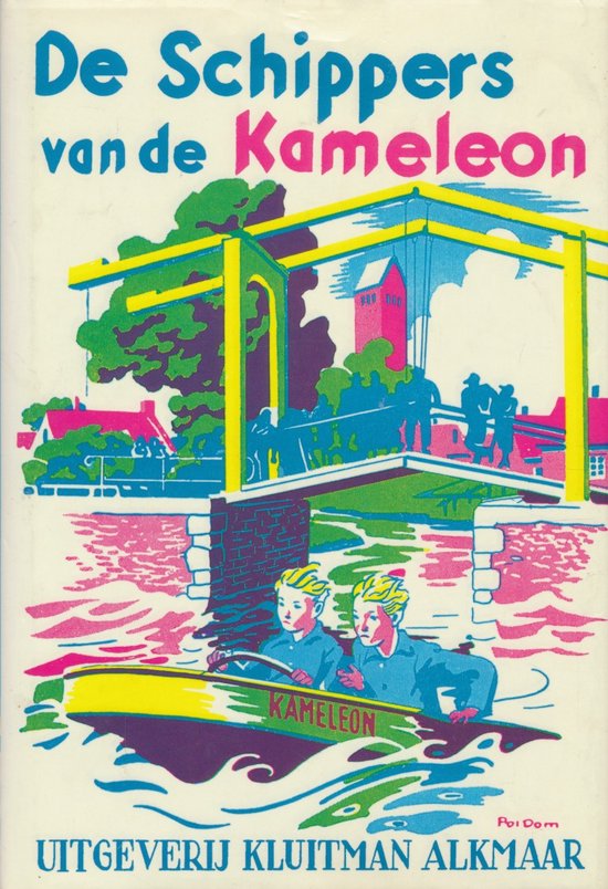 Kameleon klassiek. De Schippers van de Kameleon Jubileumeditie met de oorspronkelijke illustraties van Pol Dom — boekomslag