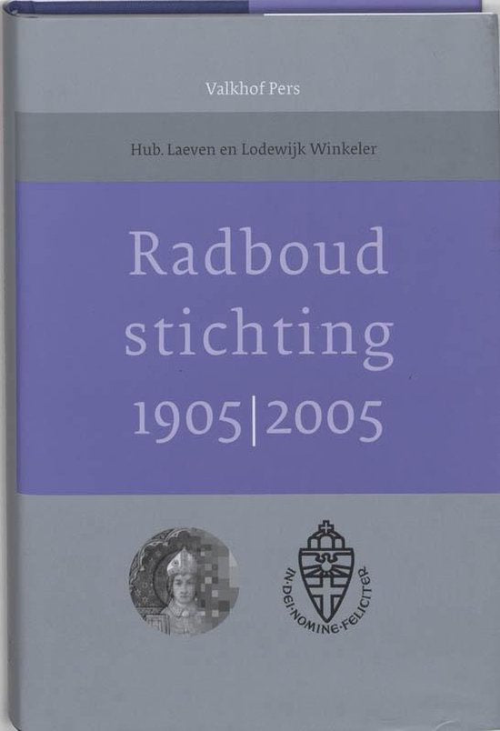 Radboudstichting 1905-2005