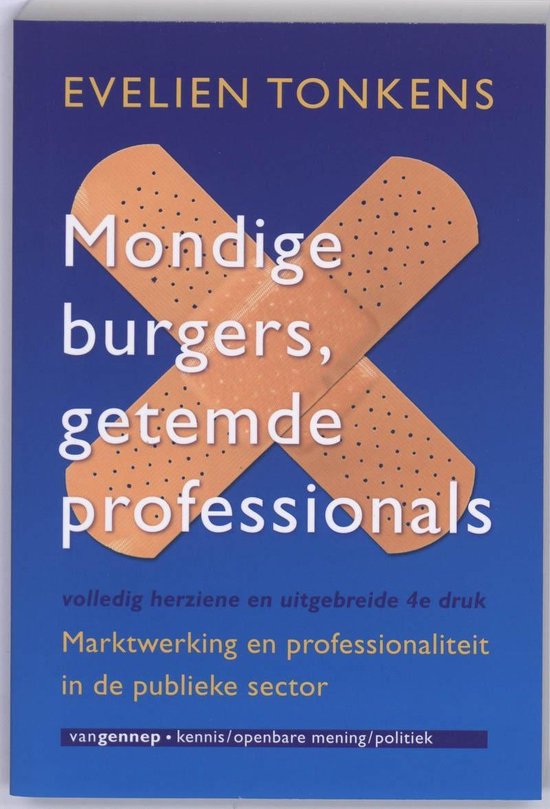 Kennis / Openbare mening / Politiek - Mondige burgers, getemde professionals