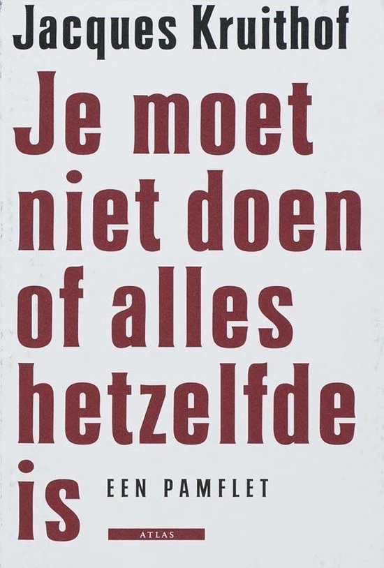 Je moet niet doen of alles hetzelfde is — boekomslag