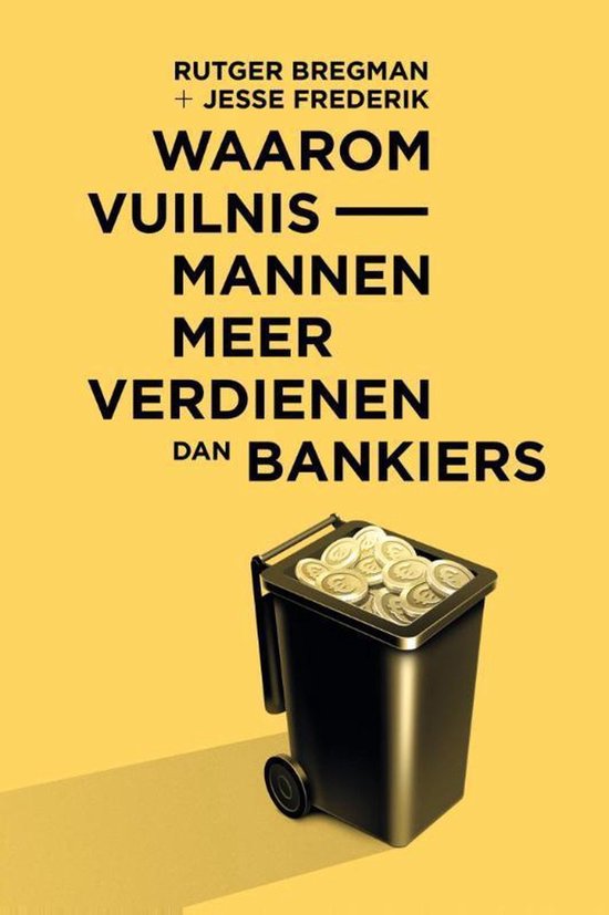 Waarom vuilnismannen meer verdienen dan bankiers — boekomslag