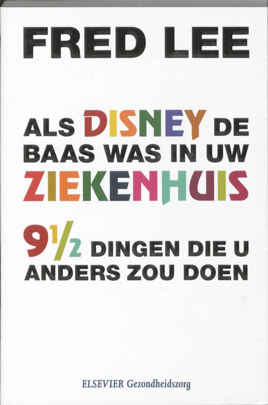 Als disney de baas was in uw ziekenhuis — omslag