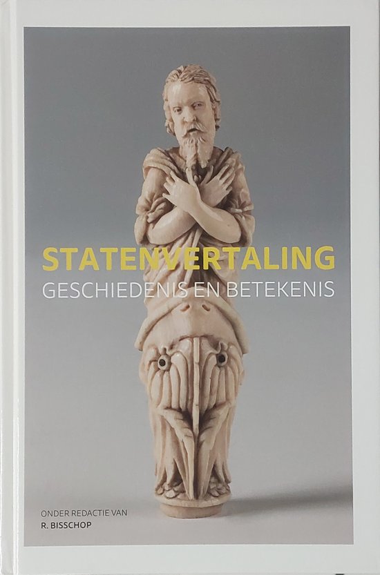 Statenvertaling geschiedenis en betekenis — boekomslag