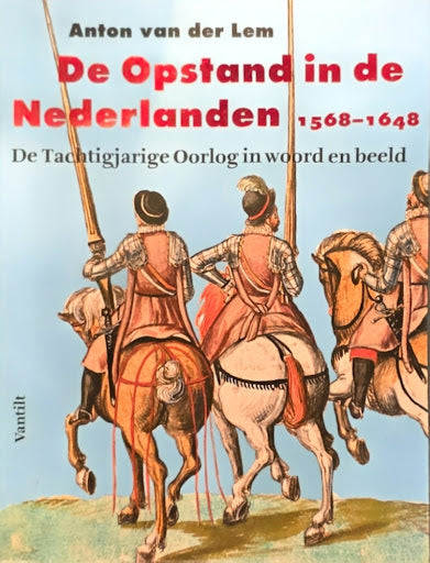De Opstand in de Nederlanden 1568-1648