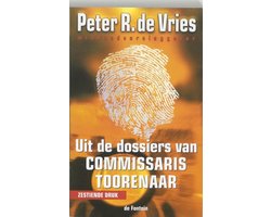 Uit de dossiers van Commissaris Toorenaar
