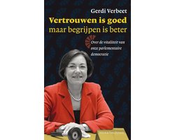 Vertrouwen is goed maar begrijpen is beter