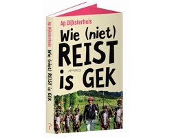 Wie (niet) reist is gek