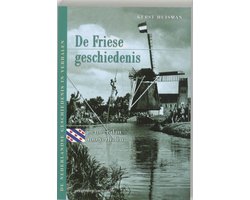 De Friese Geschiedenis In Meer Dan 100 Verhalen