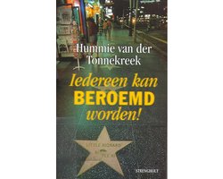 IEDEREEN KAN BEROEMD WORDEN
