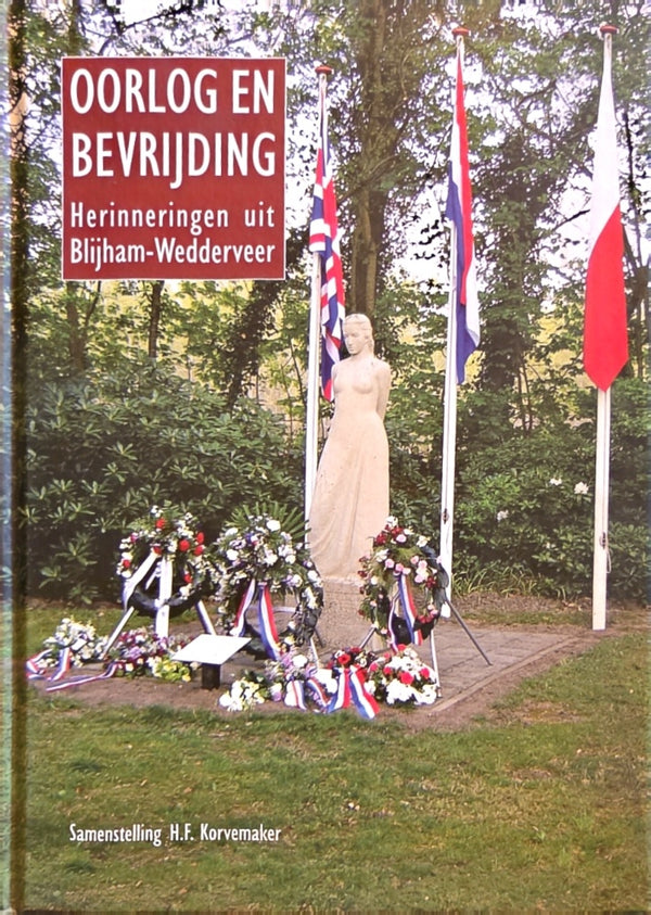 Guerre et libération - Souvenirs de Blijham-Wedderveer